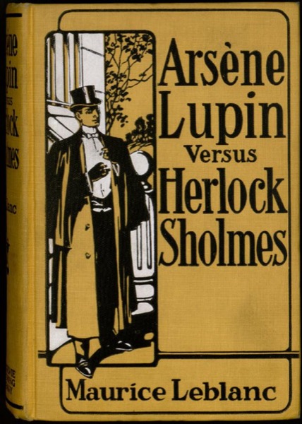 Arsène Lupin versus Herlock Sholmes by Maurice Leblanc