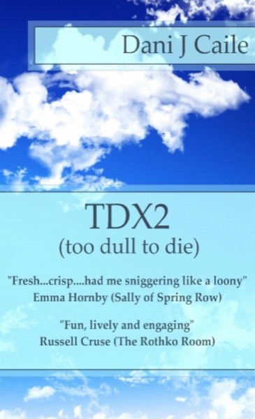 TDX2 - Too Dull To Die by Dani J Caile