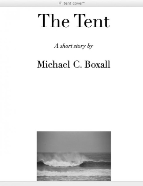 The Tent by Michael C. Boxall