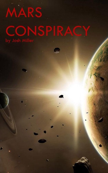 Mars Conspiracy by Josh Miller