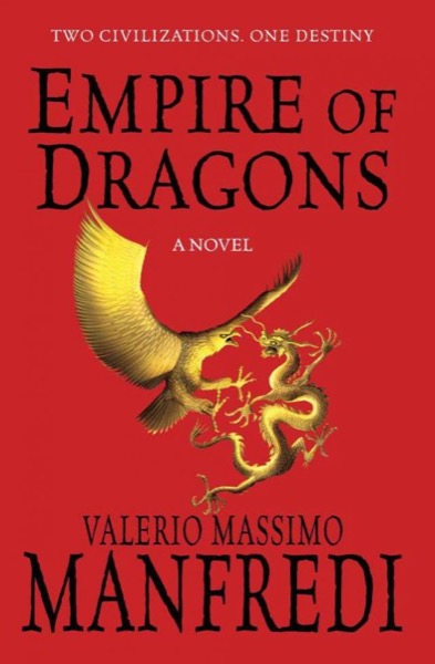 Empire of Dragons by Valerio Massimo Manfredi