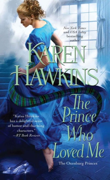 The Prince Who Loved Me (The Oxenburg Princes) by Karen Hawkins