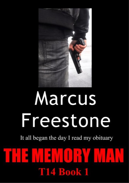 The Memory Man: T14 Book 1 by Marcus Freestone