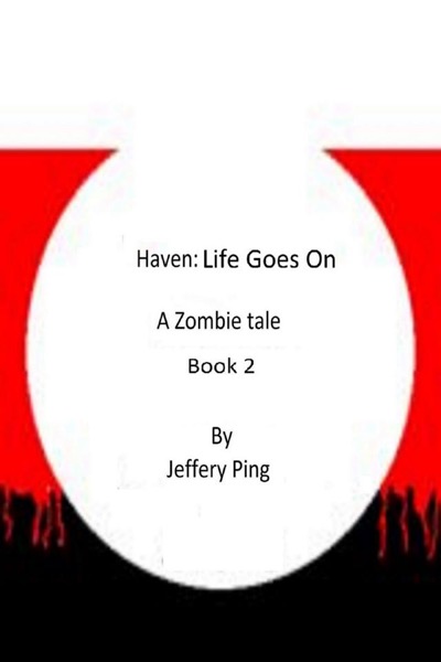 Haven: Life Goes On by Jeff Ping