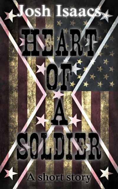 Heart Of A Soldier by Josh Isaacs