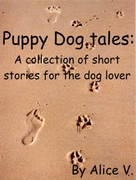 Puppy Dog Tales by Alice V