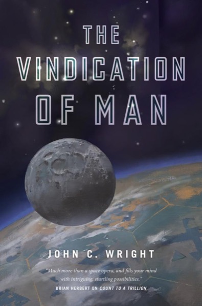 The Vindication of Man by John C. Wright