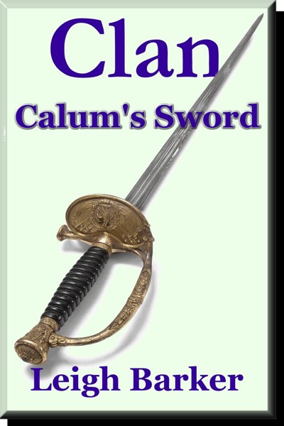 Calum's Sword by Leigh Barker