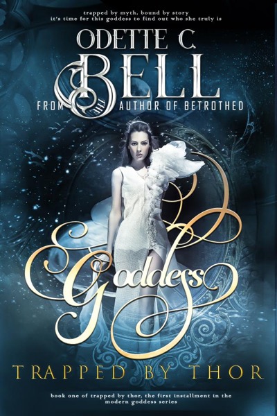 Modern Goddess: Trapped by Thor (Book One) by Odette C. Bell