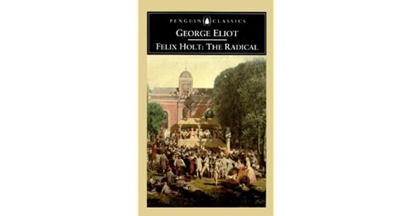 Felix Holt, the Radical by George Eliot