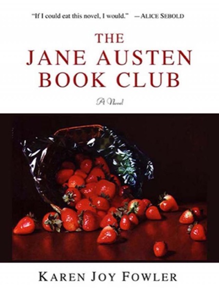 The Jane Austen Book Club by Karen Joy Fowler