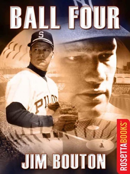 Ball Four (RosettaBooks Sports Classics) by Jim Bouton