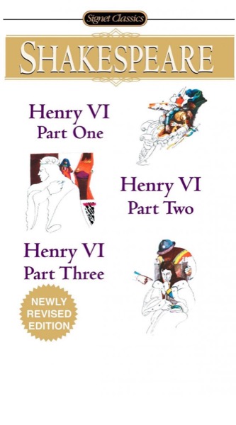 Henry VI (Parts I, II and III) (Signet Classics) by William Shakespeare