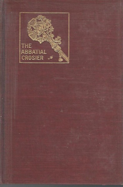 The Abbatial Crosier; or, Bonaik and Septimine. A Tale of a Medieval Abbess by Eugène Sue