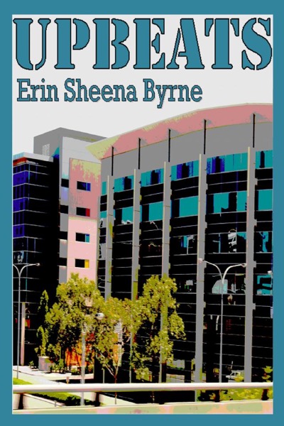 Upbeats by Erin Sheena Byrne