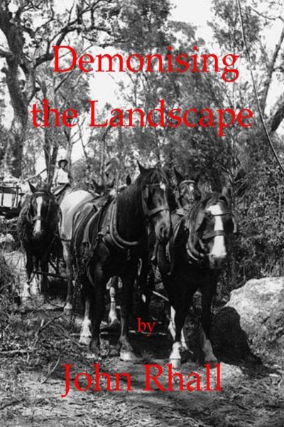 Demonising the Landscape by John Rhall