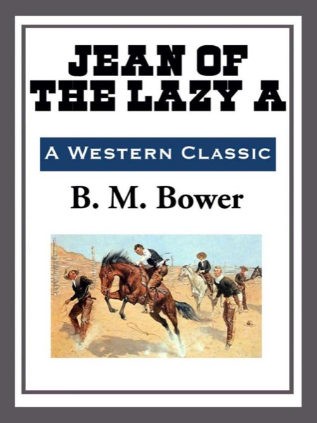 Jean of the Lazy A by B. M. Bower