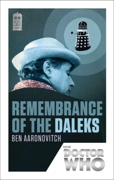 Doctor Who: Remembrance of the Daleks by Ben Aaronovitch