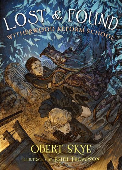 Lost & Found: Witherwood Reform School by Obert Skye