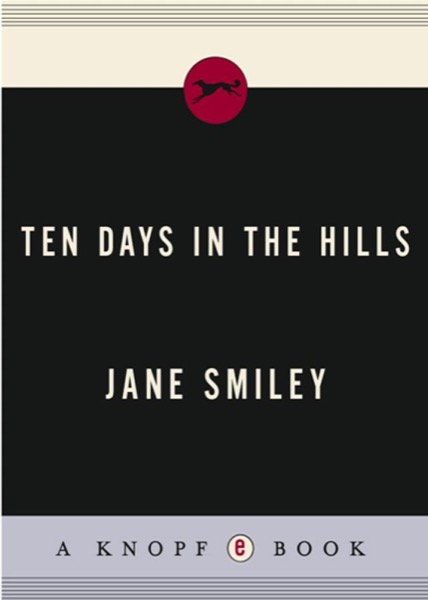 Ten Days in the Hills by Jane Smiley