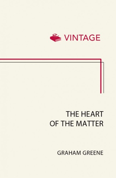 The Heart of the Matter by Graham Greene