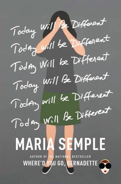 Today Will Be Different by Maria Semple