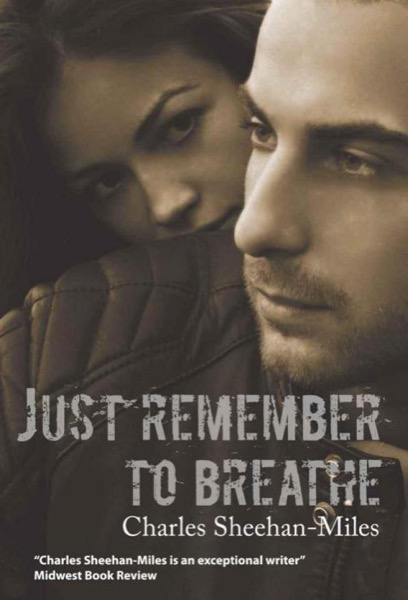 Just Remember to Breathe by Charles Sheehan-Miles