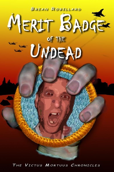 Merit Badge of the Undead by Brian Robillard