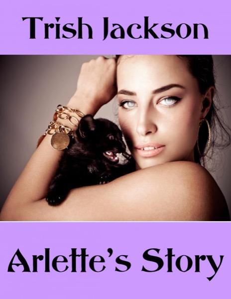 Arlette's Story by Trish Jackson