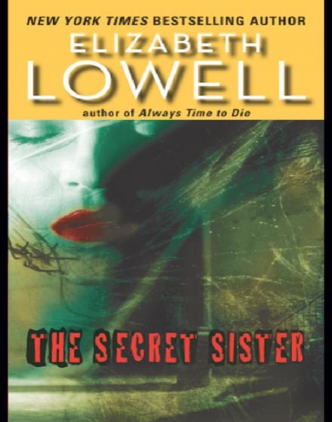 The Secret Sister by Elizabeth Lowell