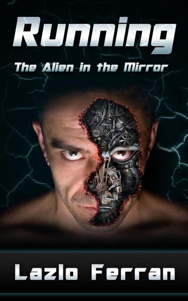 Running - The Alien in the Mirror by Lazlo Ferran