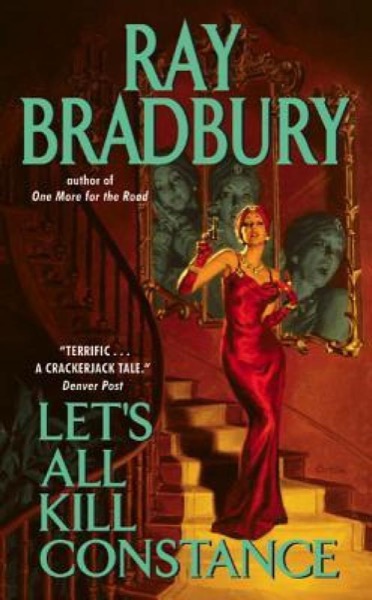 Let's All Kill Constance by Ray Bradbury