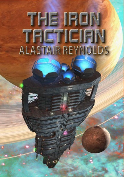 The Iron Tactician by Alastair Reynolds