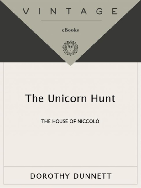 The Unicorn Hunt: The Fifth Book of the House of Niccolo by Dorothy Dunnett