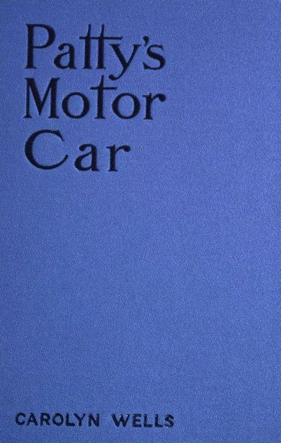 Patty's Motor Car by Carolyn Wells