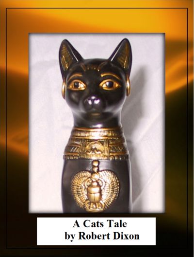 A Cats Tale by Robert Dixon