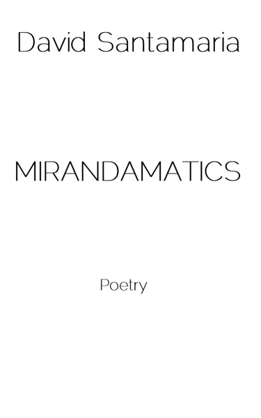 Mirandamatics by David Santamaria