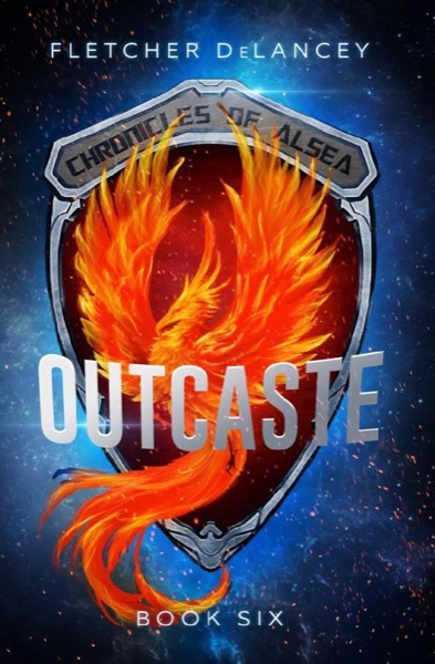 Outcaste: Book Six in the Chronicles of Alsea by Fletcher DeLancey