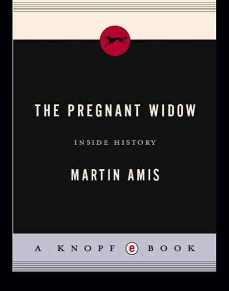 The Pregnant Widow by Martin Amis