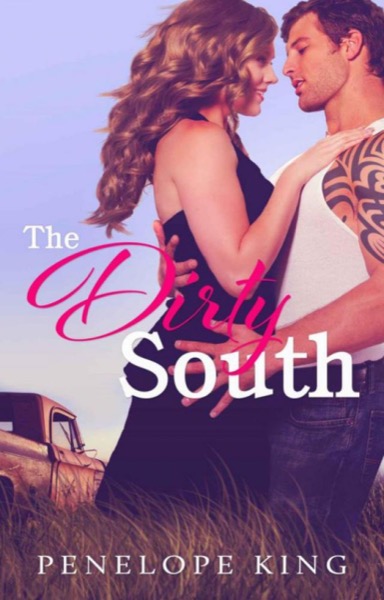 The Dirty South by Penelope King