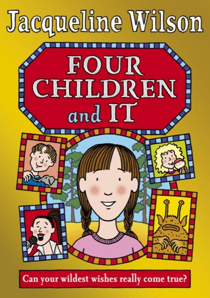 Four Children and It by Jacqueline Wilson