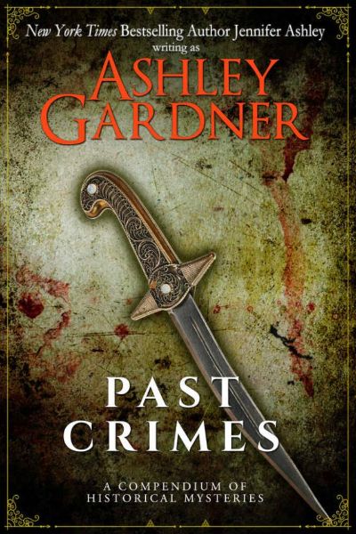 Past Crimes: A Compendium of Historical Mysteries by Jennifer Ashley