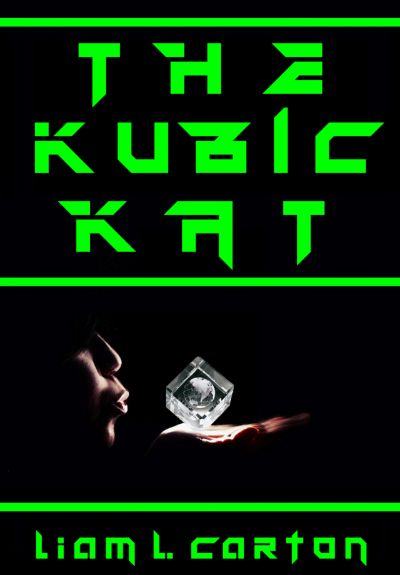 The Kubic Kat by Liam L. Carton