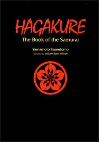 Hagakure: The Book of the Samurai by Yamamoto Tsunetomo