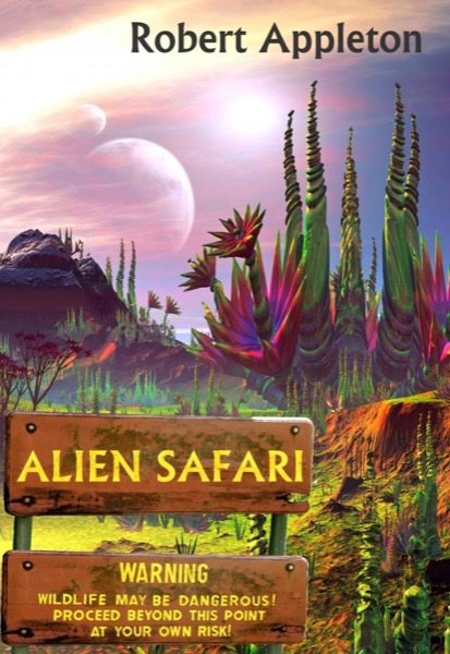 Alien Safari by Robert Appleton