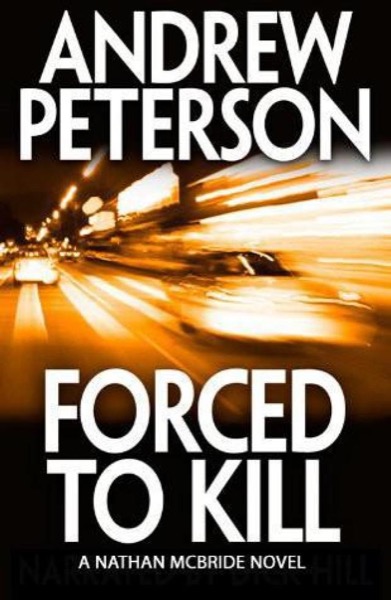 Forced to Kill by Andrew Peterson