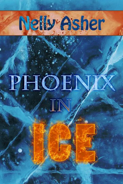 Phoenix in Ice   (Short story) by Nelly Asher