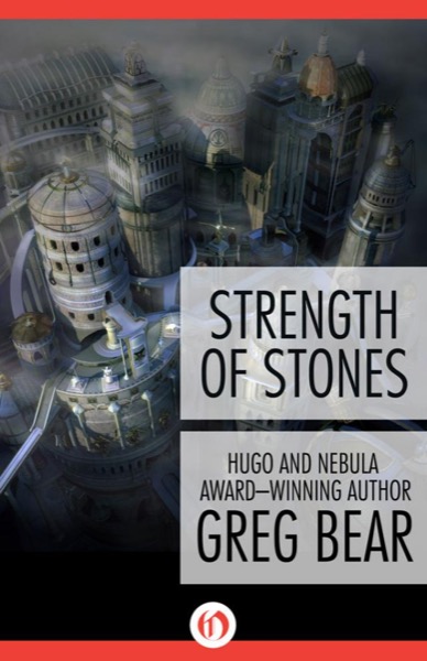 Strength of Stones by Greg Bear