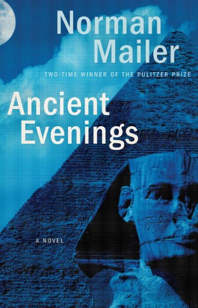 Ancient Evenings by Norman Mailer