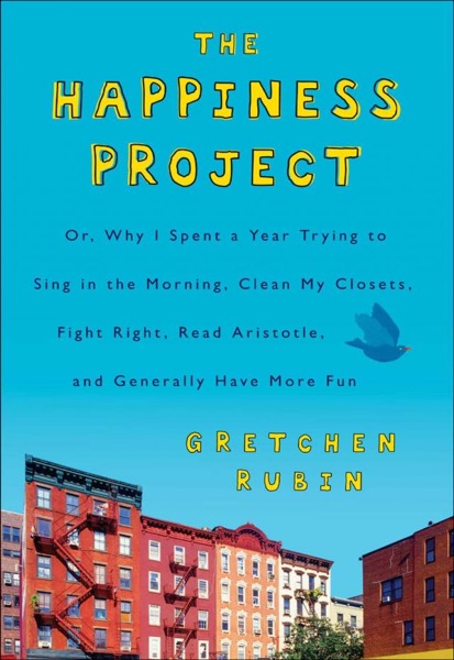 The Happiness Project by Gretchen Rubin